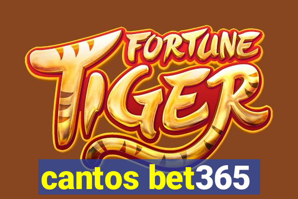 cantos bet365